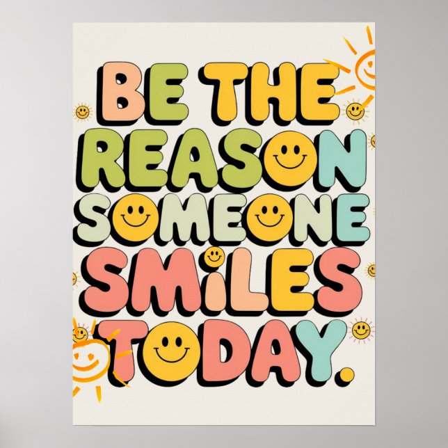 Be The Reason Someone Smiles Today Poster (Front)
