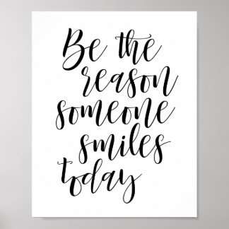 Be The Reason Someone Smiles Today Poster