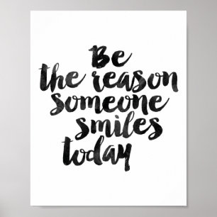 Be The Reason Someone Smiles Today Poster