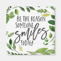 Be the reason someone smiles today quote