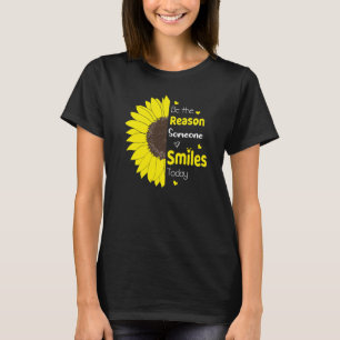 Be The Reason Someone Smiles Today Sunflower Inspi T-Shirt