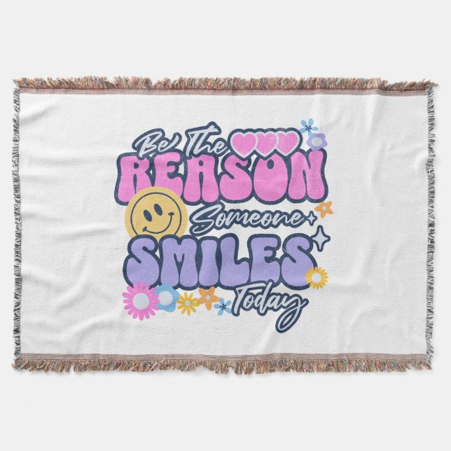 Be the reason someone smiles today throw blanket (Front)