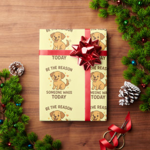 Be the Reason Someone Wags Today Cute Happy Dog Wrapping Paper