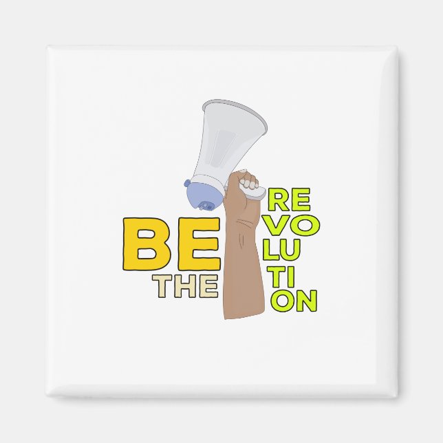 Be the Revolution Magnet (Front)