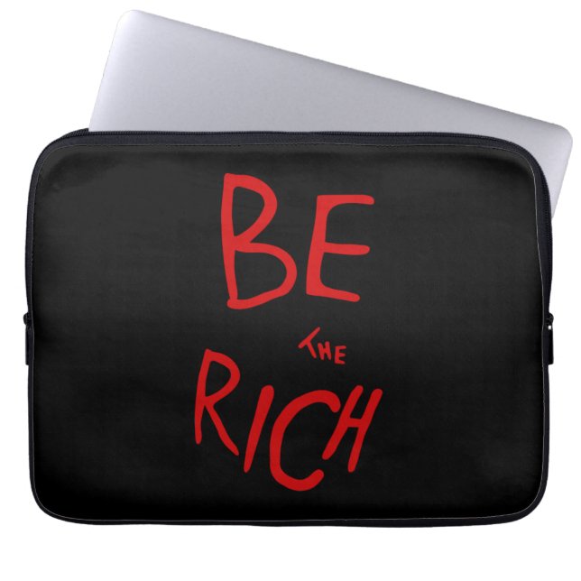 Be the Rich AOC Style Political Statement Laptop Sleeve (Front)