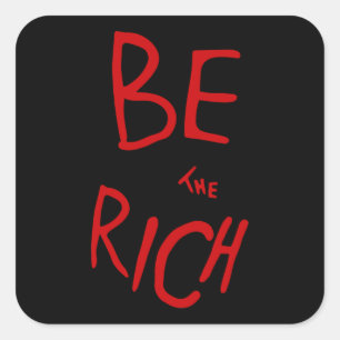 Be the Rich AOC Style Political Statement Square Sticker