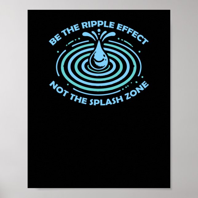 Be The Ripple Effect  Poster (Front)