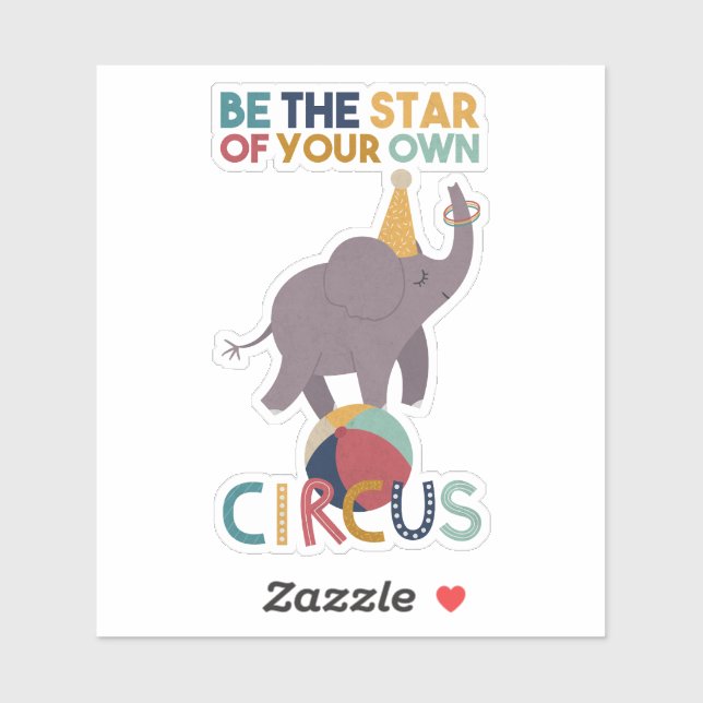 Be the Star of Your Own Circus (Sheet)