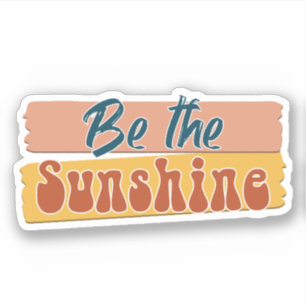 Be the Sunshine Custom-Cut Vinyl Sticker