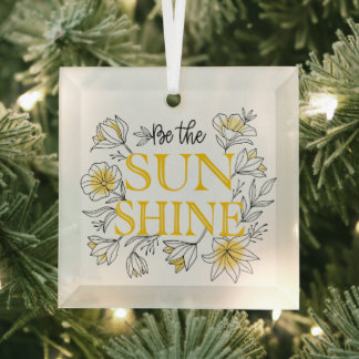 Be The Sunshine Floral Motivational Glass Tree Decoration