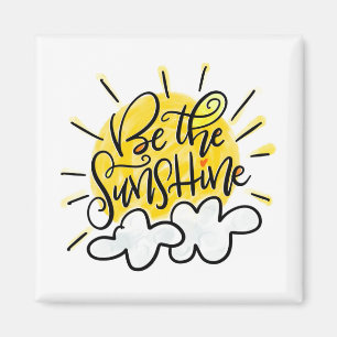 Be the Sunshine, hand lettered Magnet