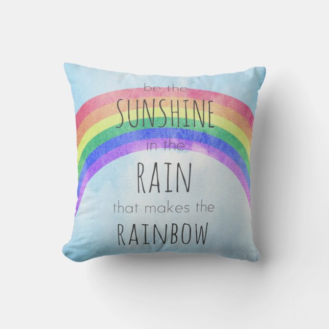 Be the Sunshine in the Rain Cushion (Front)