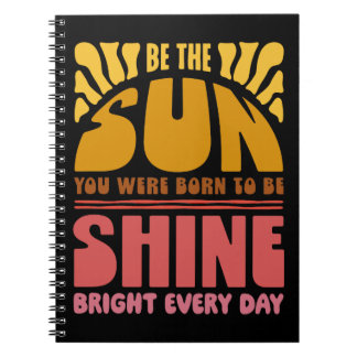Be the Sunshine Notebook