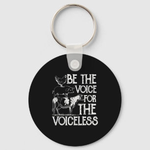 Be The Voice For The Voiceless Veganism Organic Ve Key Ring