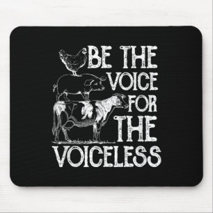 Be The Voice For The Voiceless Veganism Organic Ve Mouse Mat