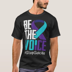 Be The Voice Stop Suicide Awareness Mental Health T-Shirt