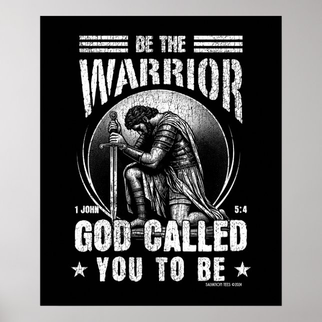 Be the Warrior 1 John 5:4 Poster (Front)