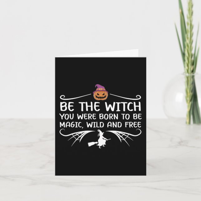 Be The Witch You Were Born To Be Motivational Hall Card (Front)