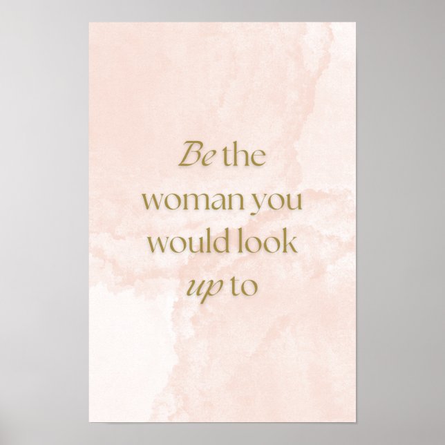 Be the woman you would look up to  Poster (Front)