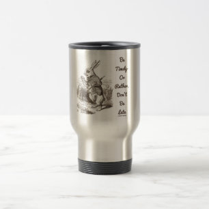 Be Timely- Or Rather, Don't Be Late White Rabbit Travel Mug