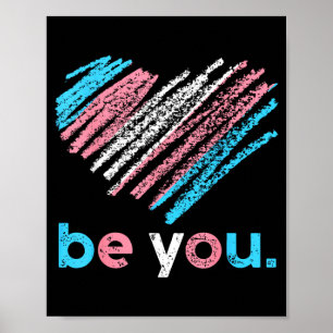 Be Transgender Pride LGBTQ Trans Flag Men Women Poster