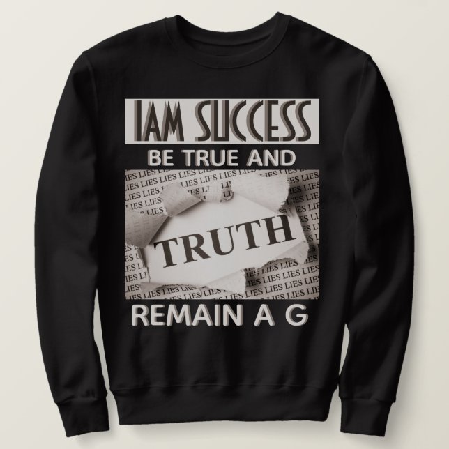BE TRUE SWEATSHIRT (Design Front)