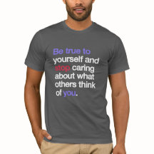 Be True To You T-Shirt