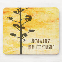 Be True to Yourself Inspirational Quote Mousepad