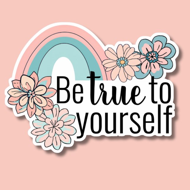 Be True to Yourself Rainbow and Flowers Waterproof (Creator Uploaded)
