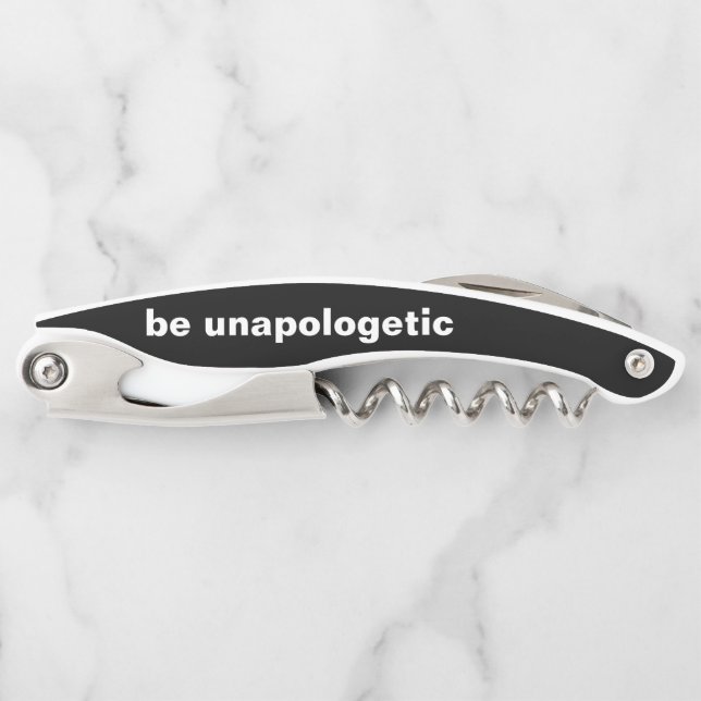 be unapologetic cork screw and bottle opener. corkscrew (Front)
