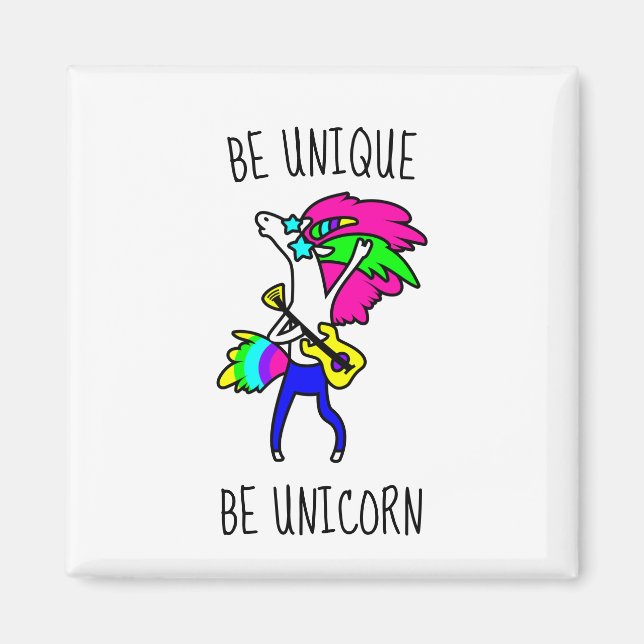 Be Unique Be Unicorn Magnet (Front)