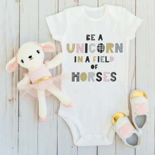 Be Unique   Be Yourself   Metaphor Unicorn / Horse Baby Bodysuit