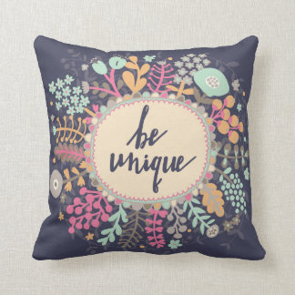 Be Unique Cushion