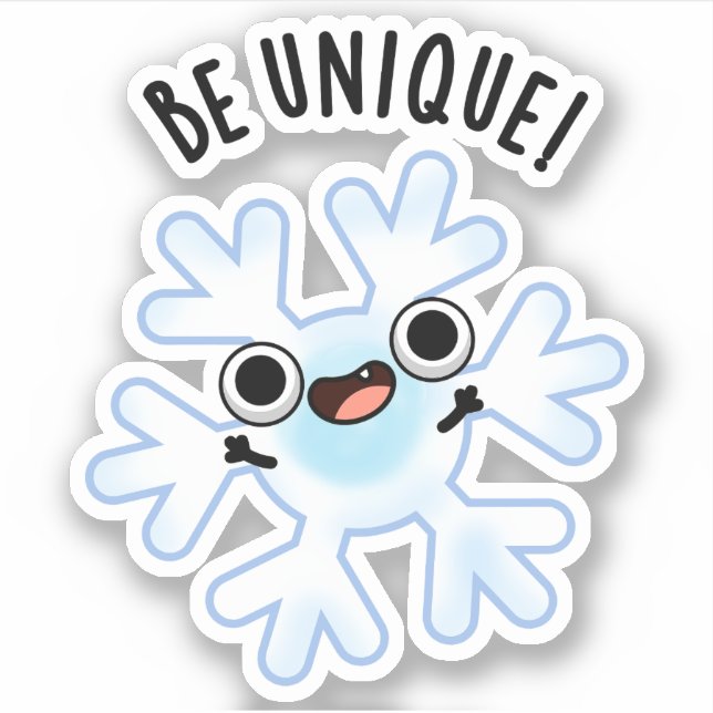 Be Unique Funny Snowflake Pun  (Front)