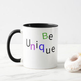Be Unique Inspirational Typography Coffee  Mug