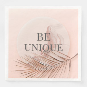 BE UNIQUE-Luxury Rose Gold Trendy Typography Napkin