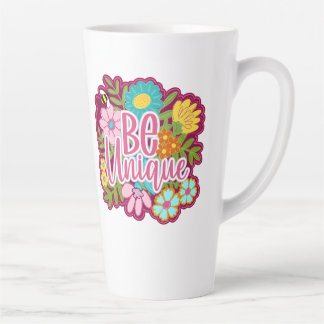 Be Unique motivational flower design Latte Mug