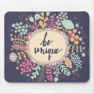 Be Unique Mouse Mat