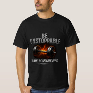 Be Unstoppable Bodybuilding Mindset   Alpha Muscle T-Shirt