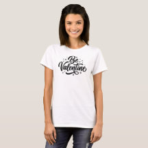 Be Valentine Bold Minimal Typography T-Shirt