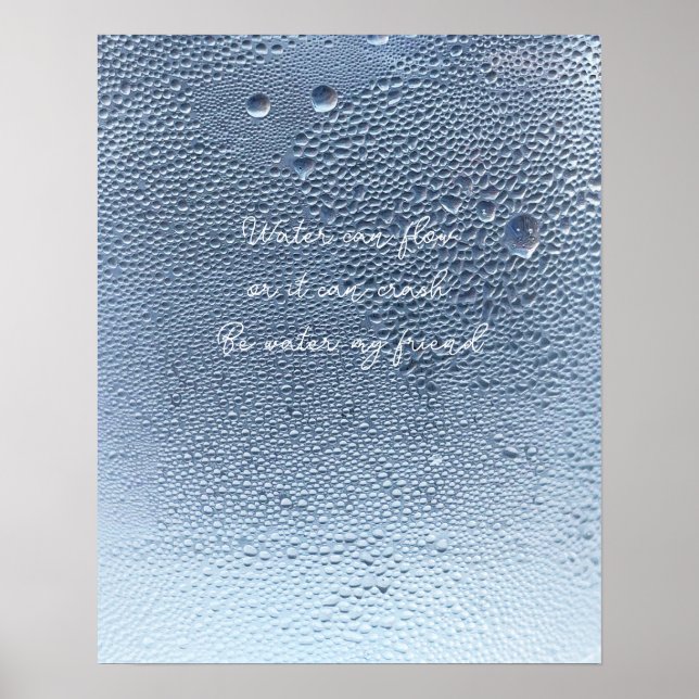 Be Water Serene Water drop Wall Art  (Front)