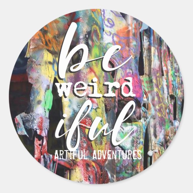 Be Weird-iful Classic Round Sticker (Front)