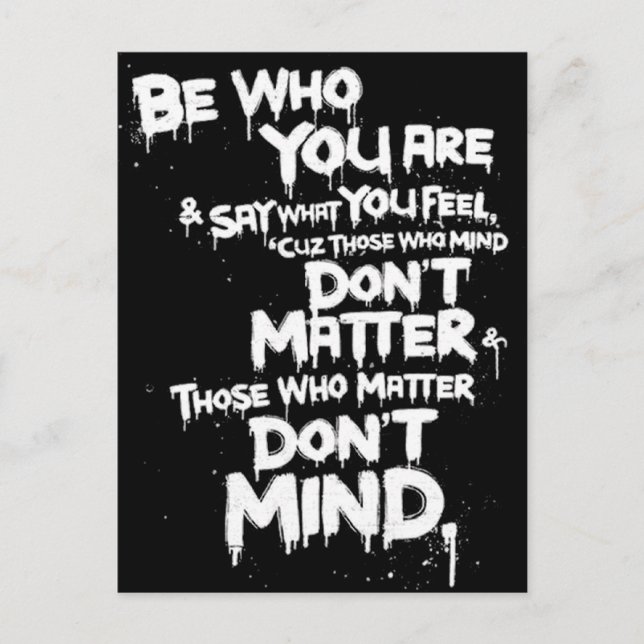 Be Who You Are and Say What You Feel... Postcard (Front)
