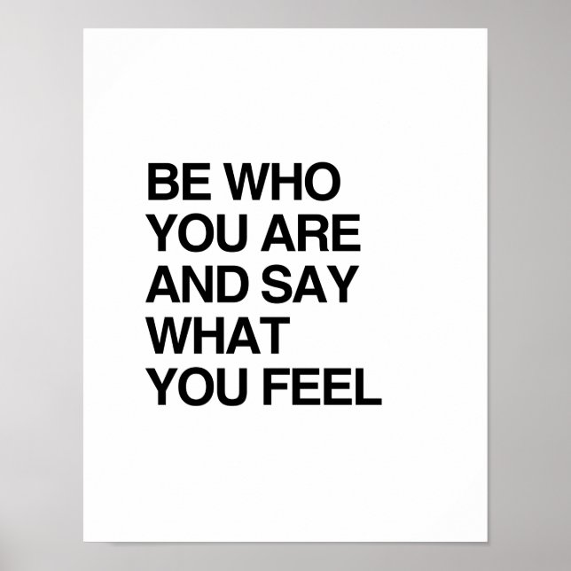 BE WHO YOU ARE AND SAY WHAT YOU FEEL POSTER (Front)