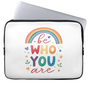 Be who you are laptop sleeve