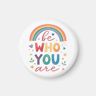 Be who you are magnet