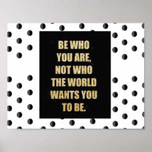 Be Who You Are - motivational poster. Poster