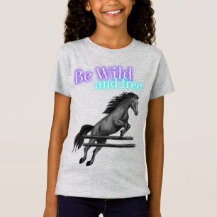 Be Wild and Free Horse Jumping T-Shirt