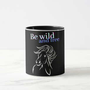 Be Wild and Free Horse Mug
