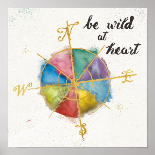 Be Wild At Heart Quote With Colourful Gilded Poster